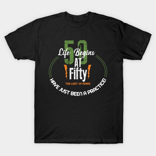 50 life begins T-Shirt by Diannas